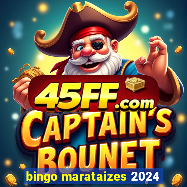 bingo marataizes 2024